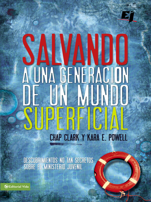 Title details for Salvando a una generación de un mundo superficial by Chap Clark - Available